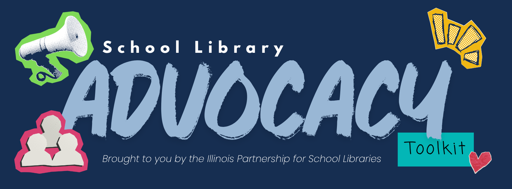 School Library Advocacy Toolkit Header links to the School Library Advocacy page of the RAILS website.